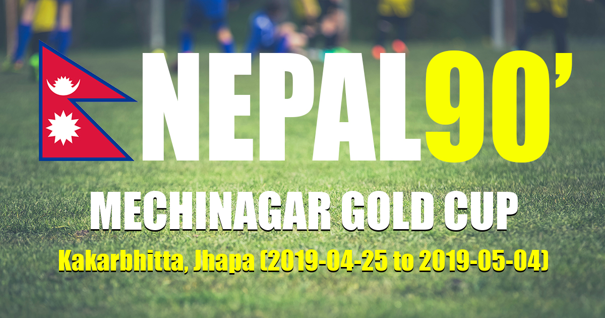 Nepal90 - Mechinagar Gold Cup  Tournament