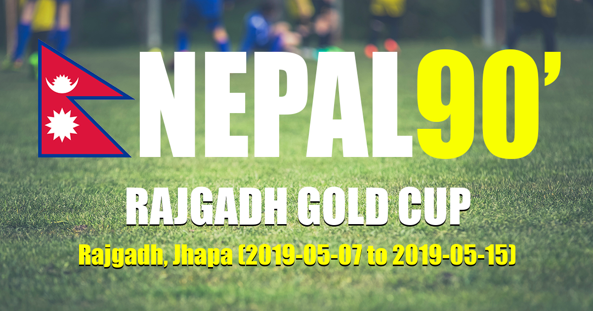 Nepal90 - Rajgadh Gold Cup  Tournament