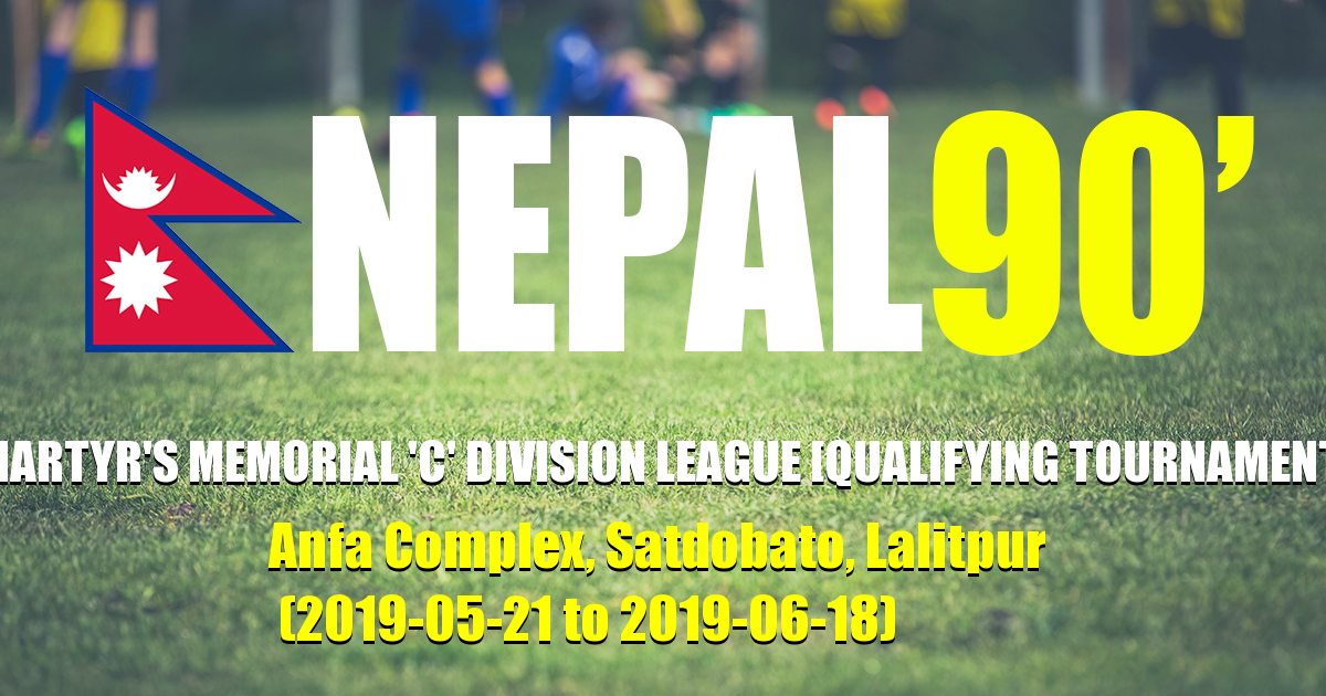 Nepal90 - Martyr's Memorial 'C' Division League Qualifier   Tournament