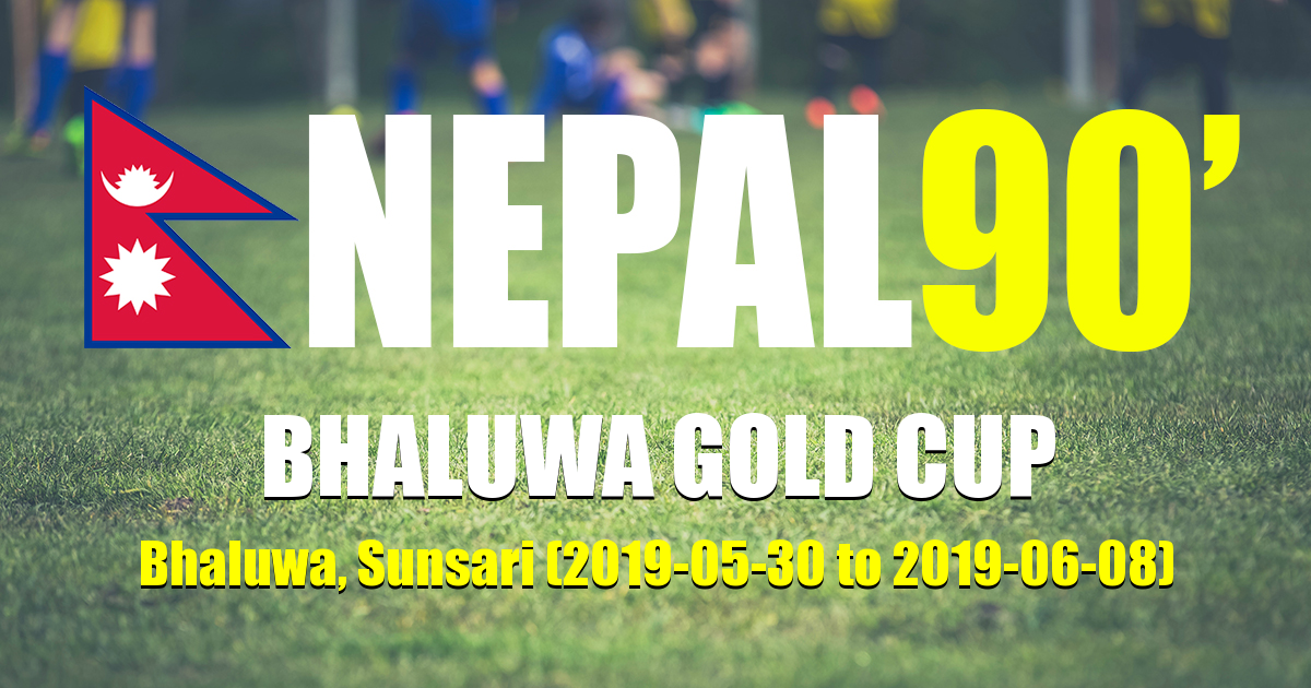 Nepal90 - Bhaluwa Gold Cup  Tournament