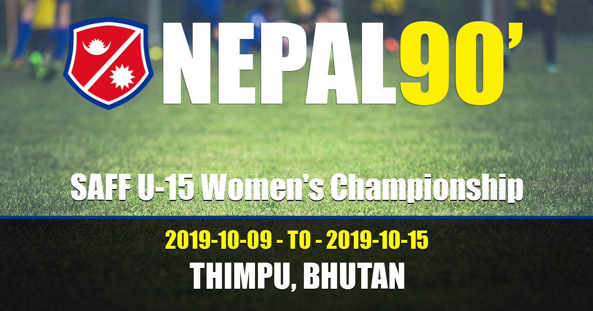 Nepal90 - SAFF U-15 Women's Championship  Tournament