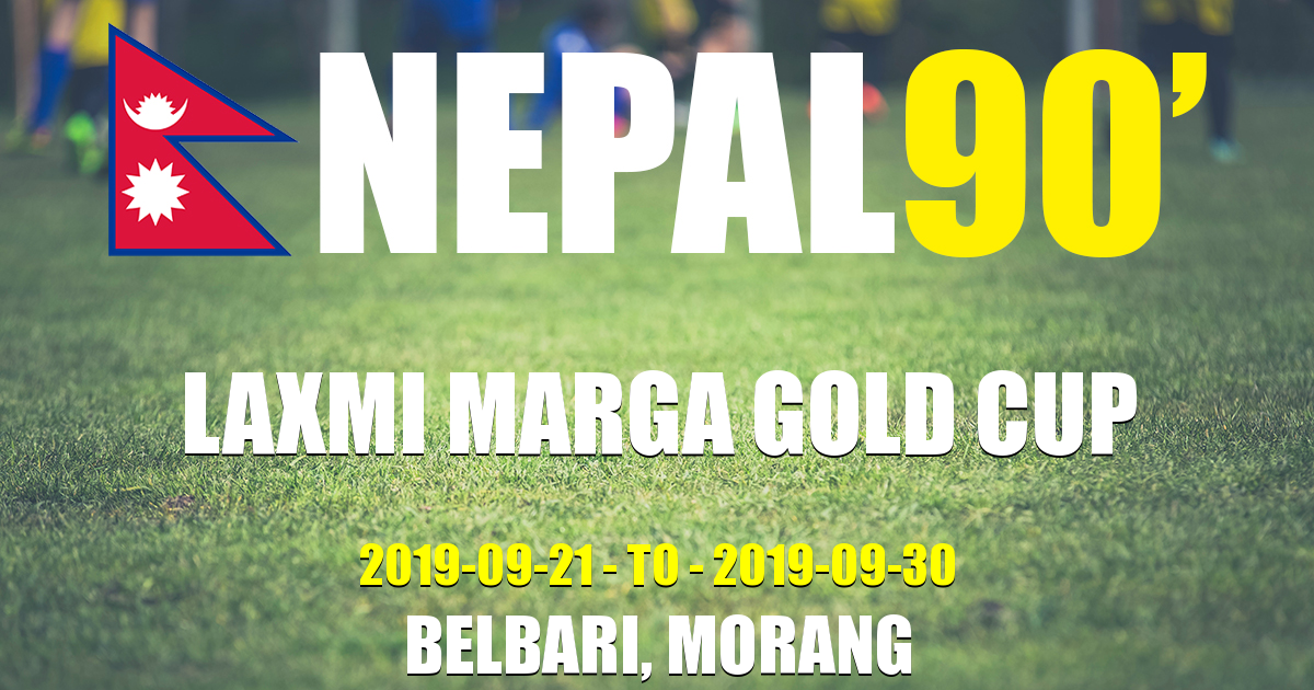Nepal90 - Laxmi Marga Gold Cup Tournament