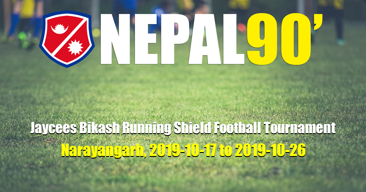 Nepal90 - Jaycees Bikash Running Shield Football Tournament  Tournament