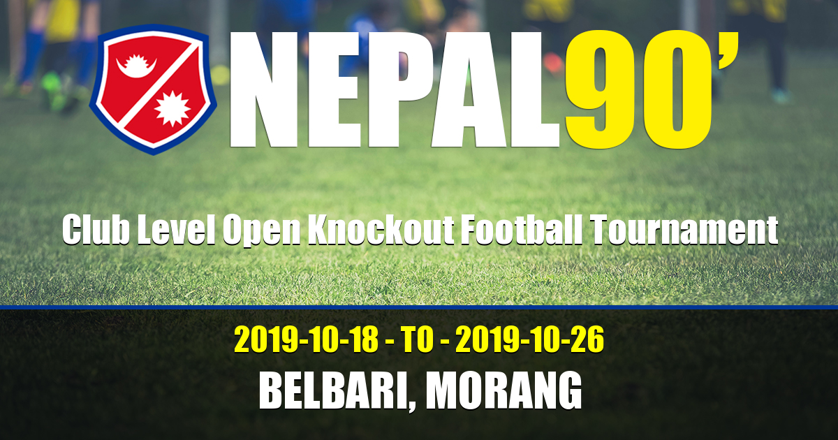 Nepal90 - Club level Open Knockout Football Tournament  Tournament