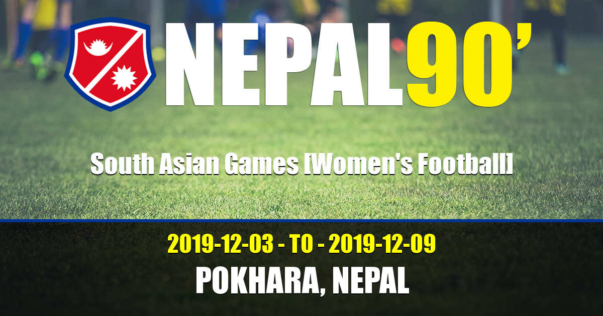Nepal90 - South Asian Games [Women's Football]  Tournament