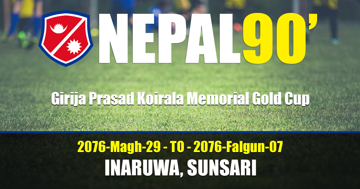 Nepal90 - Girija Prasad Koirala Memorial Gold Cup  Tournament