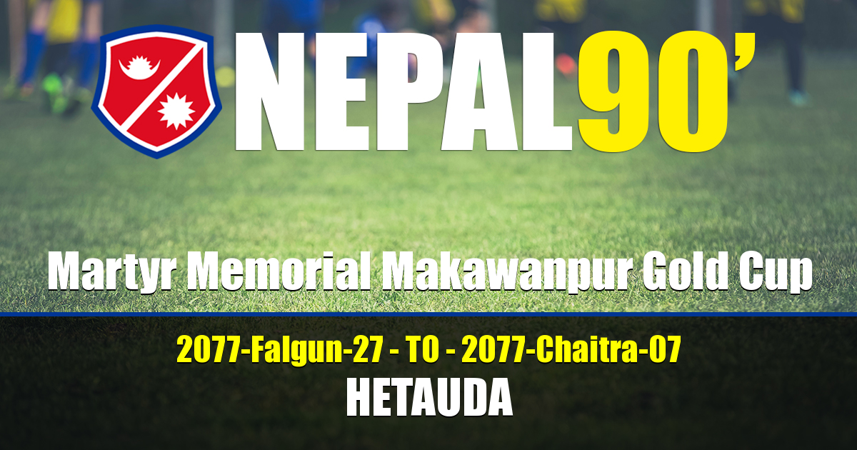 Nepal90 - Martyr Memorial Makawanpur Gold Cup  Tournament